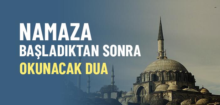 Namaza Başladıktan Sonra Okunacak Dua