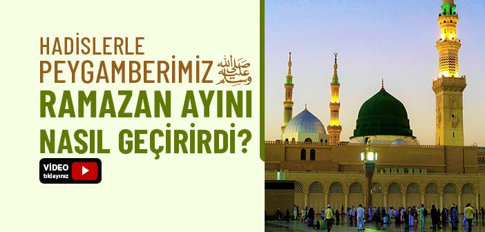 Peygamberimiz Ramazan Ayını Nasıl Değerlendirirdi?