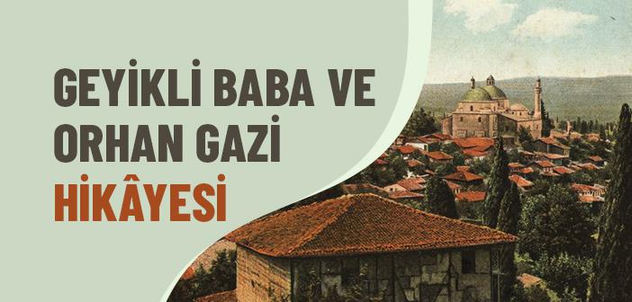 Geyikli Baba ve Orhan Gazi Hikayesi