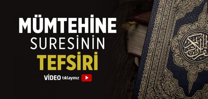 Mümtehine Suresinin Tefsiri
