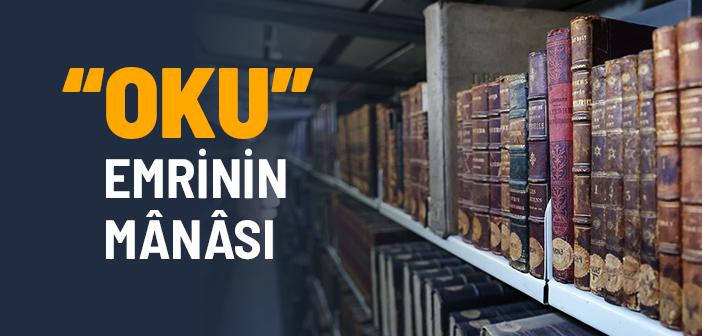 “Oku” Emri ile Anlatılmak İstenen Nedir?
