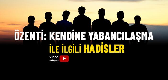 Özenti: Kendine Yabancılaşma ile İlgili Hadisler