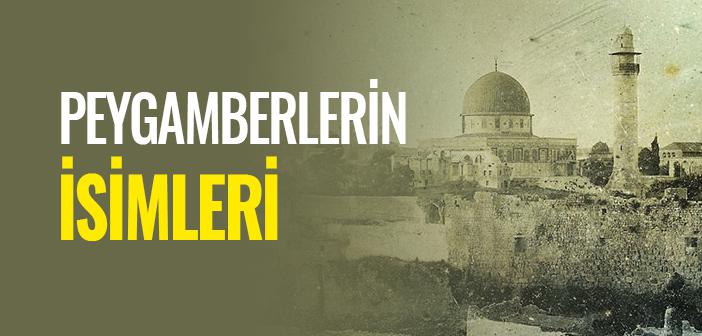 Peygamberlerin İsimleri Nelerdir?