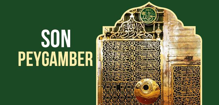 Son Peygamber Kimdir?