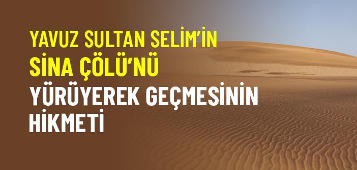 Yavuz Sultan Selim Sina Çölü’nü Nasıl Geçti?