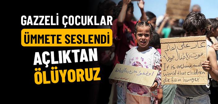 Gazzeli Çocuklardan Dünyaya "Açlıktan Ölüyoruz" Mesajı
