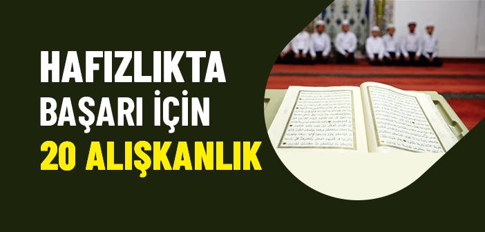 Hafızlıkta Başarı İçin Öğrencide Olması Gereken Özellik ve Alışkanlıklar