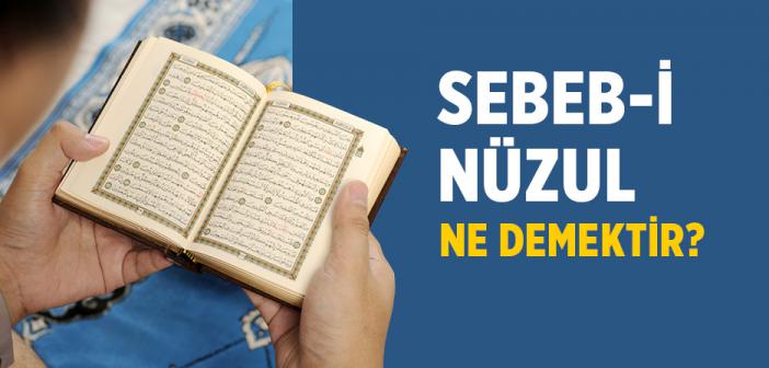Sebeb-i Nüzul Ne Demektir?