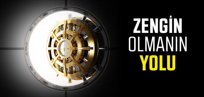 Zengin Olmanın Yolu