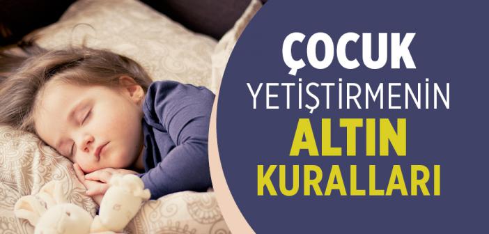 Çocuk Yetiştirmeye Dair Altın Tavsiyeler