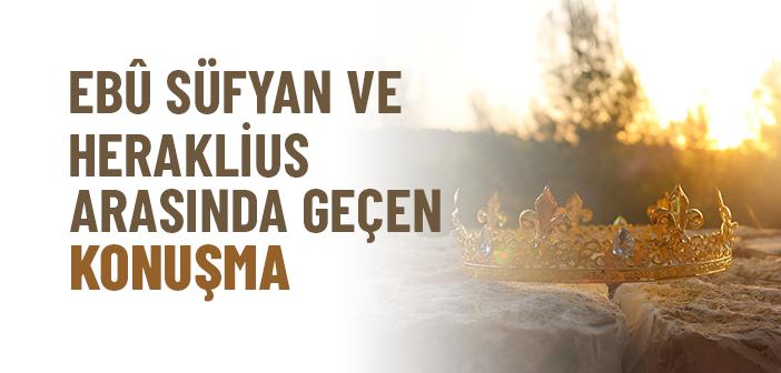 Ebû Süfyan ve Heraklius Konuşması