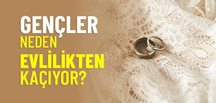 Gençler Neden Evlenmiyor?