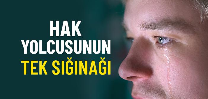 Gözyaşı, Müminin Sığınağı Nasıl Olur?