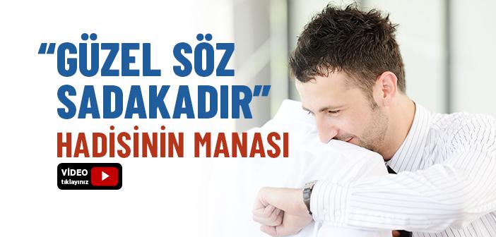 “Güzel Söz Sadakadır” Hadisinin Şerhi