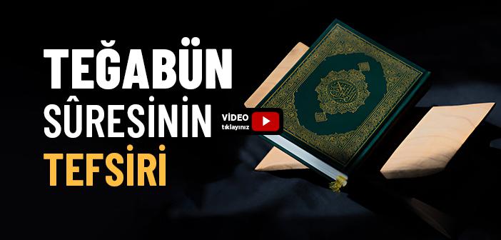 https://www.islamveihsan.com/wp-content/uploads/2025/06/tegabun-suresinin-tefsiri-199514-m.jpg