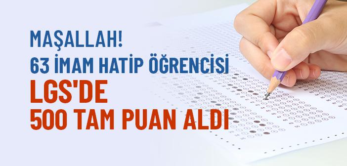63 İmam Hatip Öğrencisi Lgs'de 500 Tam Puan Aldı