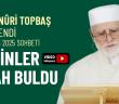 Osman Nuri Topbaş Hocaefendi 25 Ağustos 2025 Sohbeti - Mü'minler Felâh Buldu