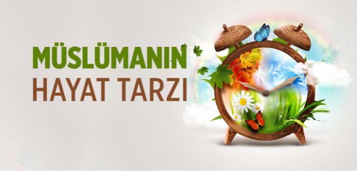 Müslümanın Hayat Tarzı