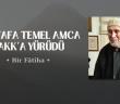 Mustafa Temel Amca Hakk’a Yürüdü