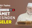Osman Nuri Topbaş Hocaefendi 15 Aralık 2025 Sohbeti - Kıyâmet Sûresi