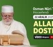 Osman Nuri Topbaş Hocaefendi 22 Aralık 2025 Sohbeti - Allah Dostları