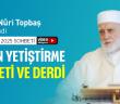 Osman Nuri Topbaş Hocaefendi 29 Aralık 2025 Sohbeti - İnsan Yetiştirme Gayreti ve Derdi