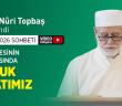Osman Nuri Topbaş Hocaefendi 26 Ocak 2026 Sohbeti - Fecr Sûresi'nin Muhtevâsında Kulluk Hayatımız