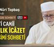Osman Nuri Topbaş Hocaefendi Hüdâyî Camii Hafızlık İcâzet Merasimi Sohbeti