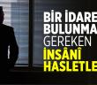 Bir İdarecide Bulunması Gereken İnsânî Hasletler