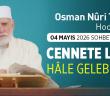 Osman Nuri Topbaş Hocaefendi 04 Mayıs 2026 Sohbeti -  Cennete Lâyık Hâle Gelebilmek