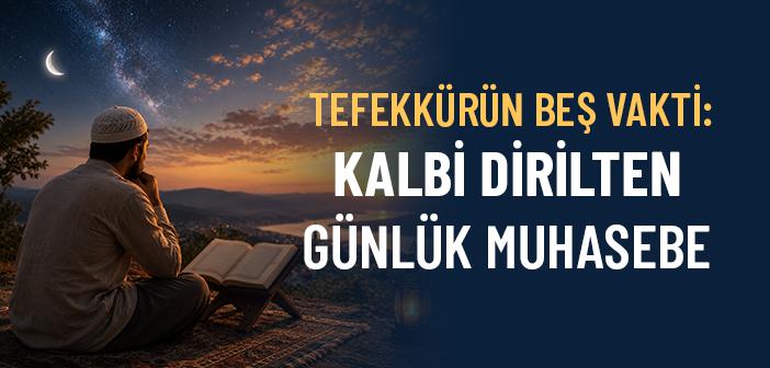 Beş Vakit Namaz Gibi Beş Vakit Tefekkür