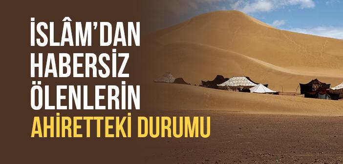 İslam Daveti Ulaşmayanlar Ahirette Sorumlu mudur?