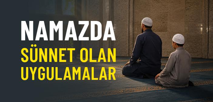 Namazda Sünnet Olan Şeyler