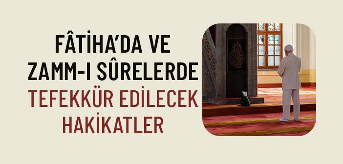 Namazda Sûreleri Okurken Neleri Tefekkür Etmeliyiz?