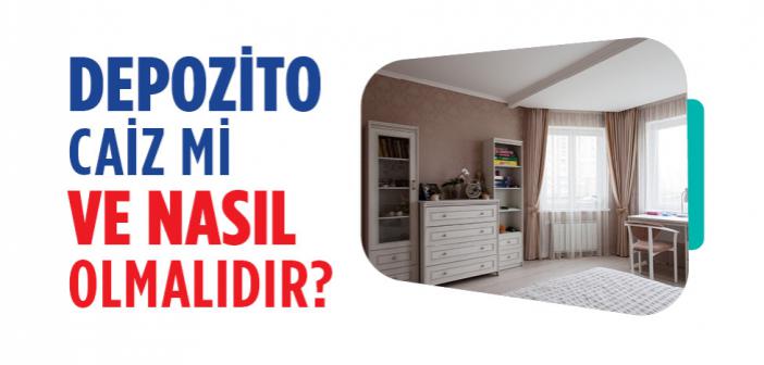 Depozito Caiz mi ve Nasıl Olmalıdır?