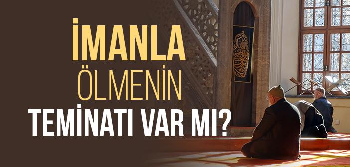 İman Son Nefese Kadar Nasıl Korunur?