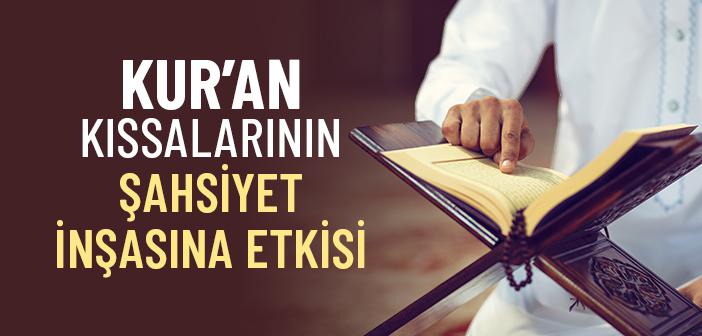 https://www.islamveihsan.com/wp-content/uploads/2026/09/kuran-kissalarinin-sahsiyet-insasina-etkisi-203133-m.jpg