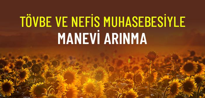 Manevi Arınma İçin Nefis Muhasebesi Neden Önemlidir?