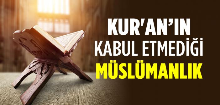 Kur’an-ı Kerim "Namaz Kılmıyorum Ama Kalbim Temiz" Diyenlere Nasıl Sesleniyor?
