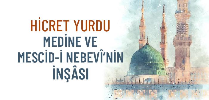 Mescid-i Nebevi Nasıl İnşa Edildi?