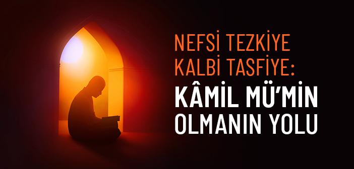 Nefs Tezkiyesi ve Kalp Tasfiyesine İbretli Misaller