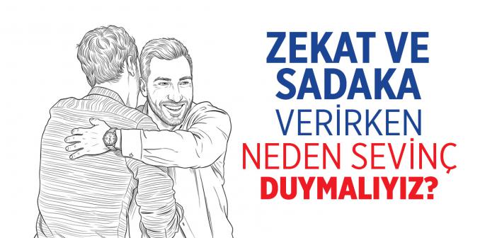 Zekat ve Sadaka Verirken Neden Sevinç Duymalıyız?